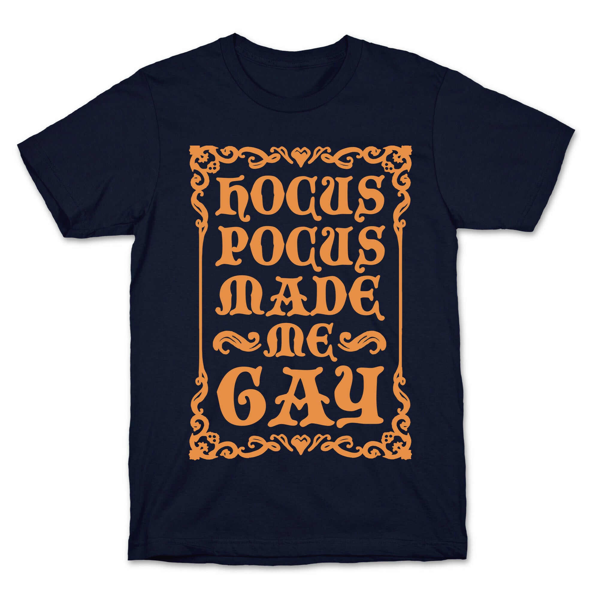 Hocus Pocus Made Me Gay T-Shirt